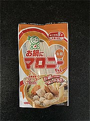 ハウス食品 お鍋にﾏﾛﾆｰちゃん太麺 100ｇ (JAN: 4902402899502)